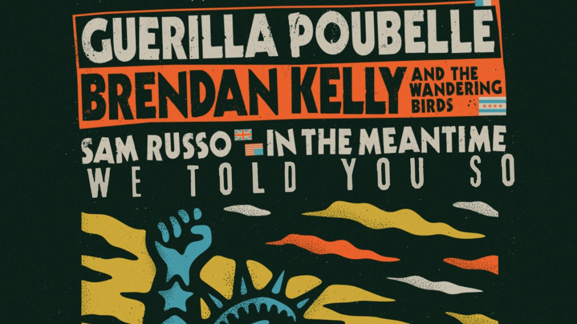 GUÉRILLA POUBELLE - BRENDAN KELLY - SAM RUSSO - IN THE MEAN TIME - WE TOLD YOU SO