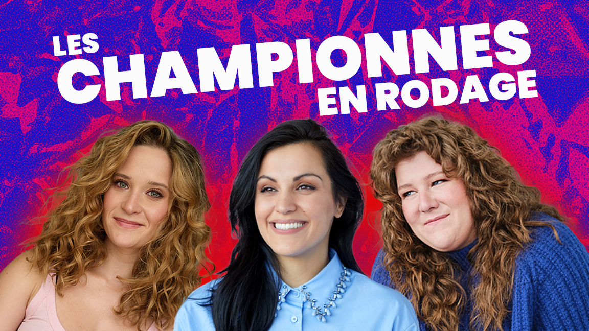 LES CHAMPIONNES - RODAGE